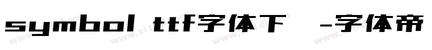 symbol ttf字体下载字体转换